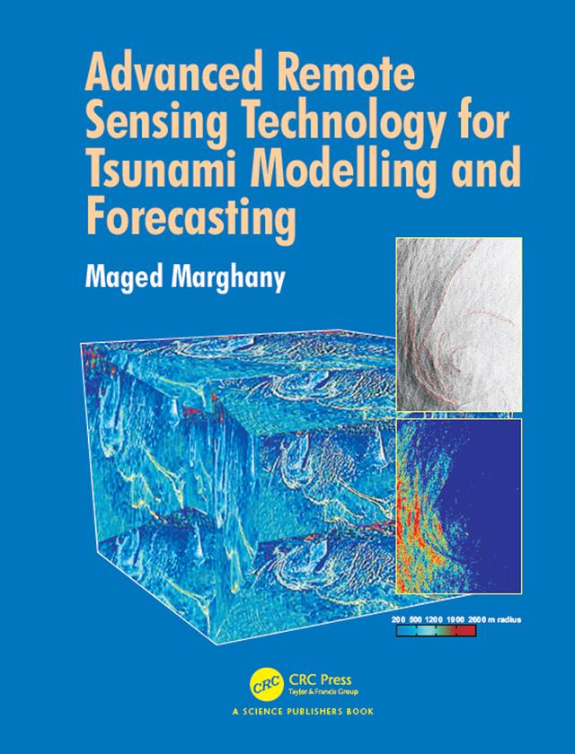 Advanced Remote Sensing Technology for Tsunami Modelling and Forecasting by Maged Marghany