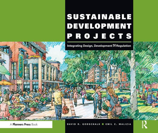 Sustainable Development Projects by David R. Godschalk, Emil E. Malizia