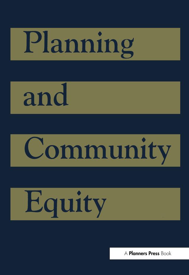 Planning and Community Equity by American Institute of Certified Planners