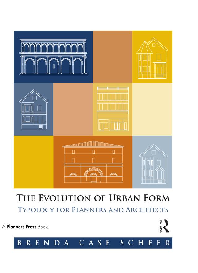 The Evolution of Urban Form by Brenda Case Scheer
