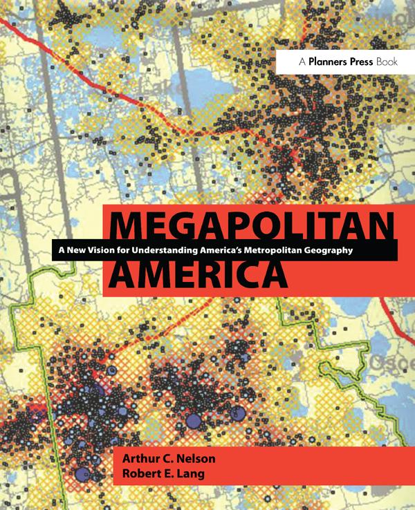 Megapolitan America by Arthur Nelson, Robert Lang