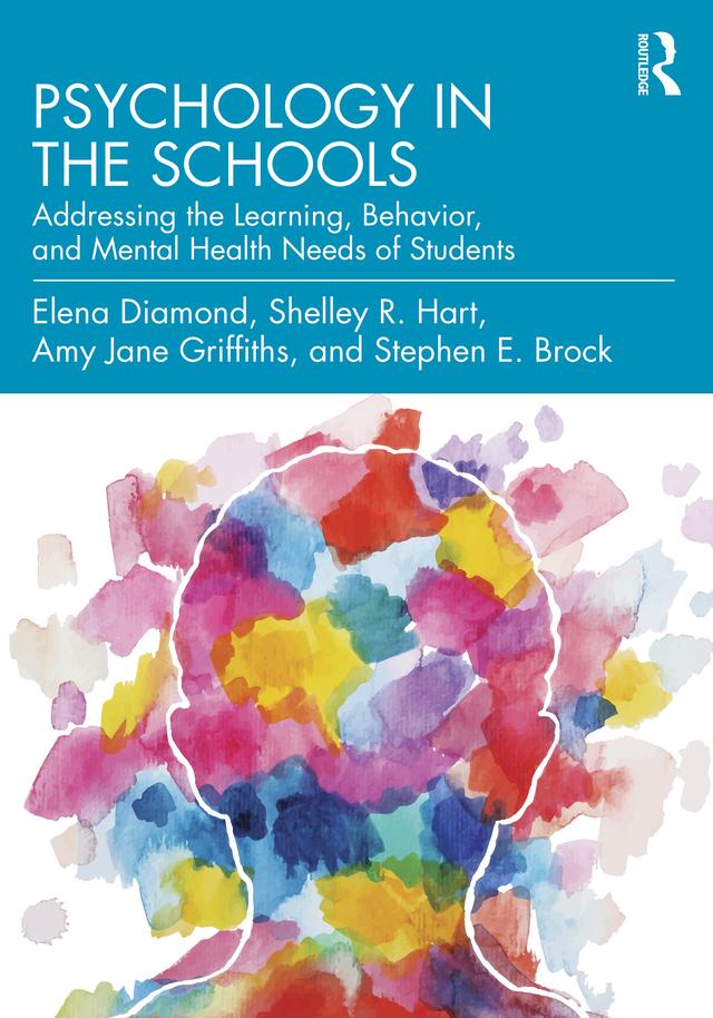 Psychology in the Schools by Amy Jane Griffiths, Elena Diamond, Shelley R. Hart, Stephen E. Brock