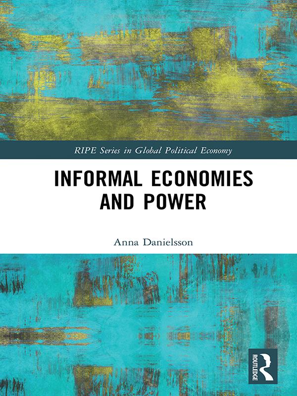 Informal Economies and Power by Anna Danielsson