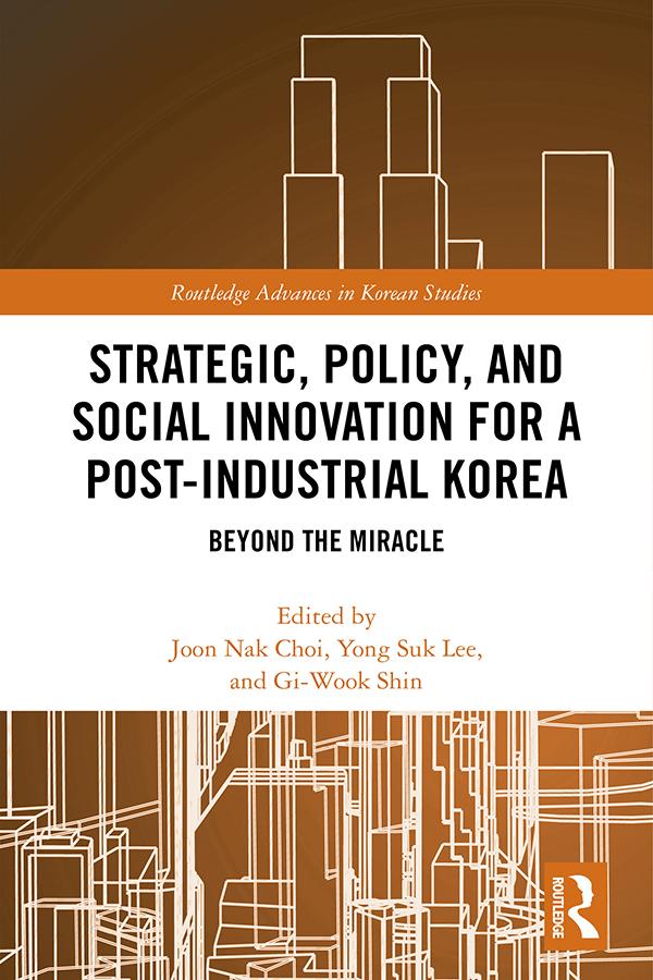 Strategic, Policy and Social Innovation for a Post-Industrial Korea
