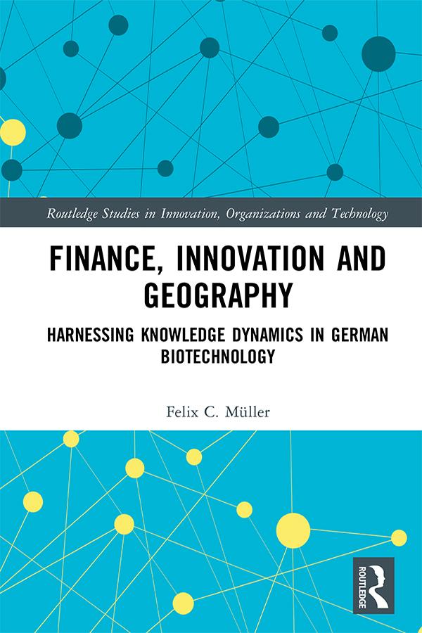 Finance, Innovation and Geography by Felix C. Müller