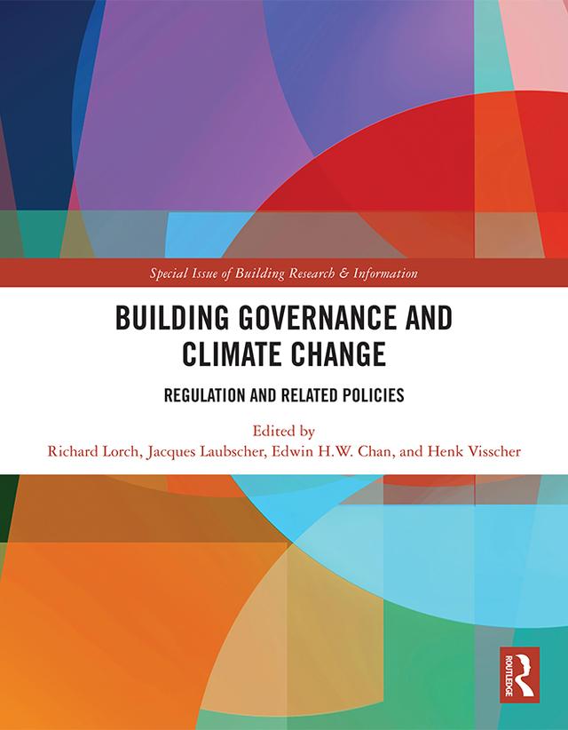 Building Governance and Climate Change by Edwin Hon-wan Chan, Henk Visscher, Jacques Laubscher, Richard Lorch