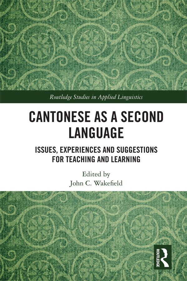 Cantonese as a Second Language by John C. Wakefield