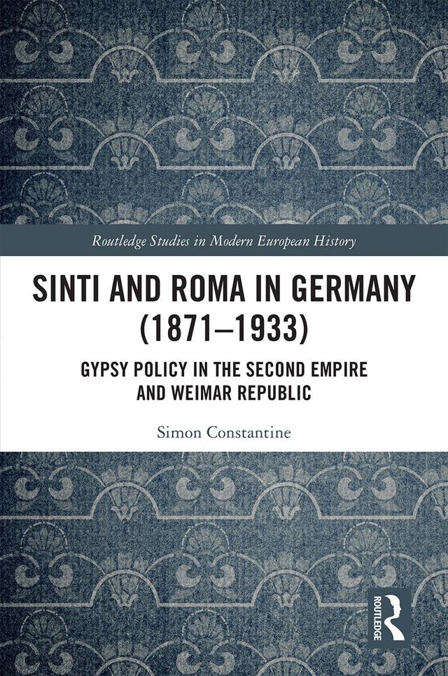 Sinti and Roma in Germany (1871-1933) by Simon Constantine