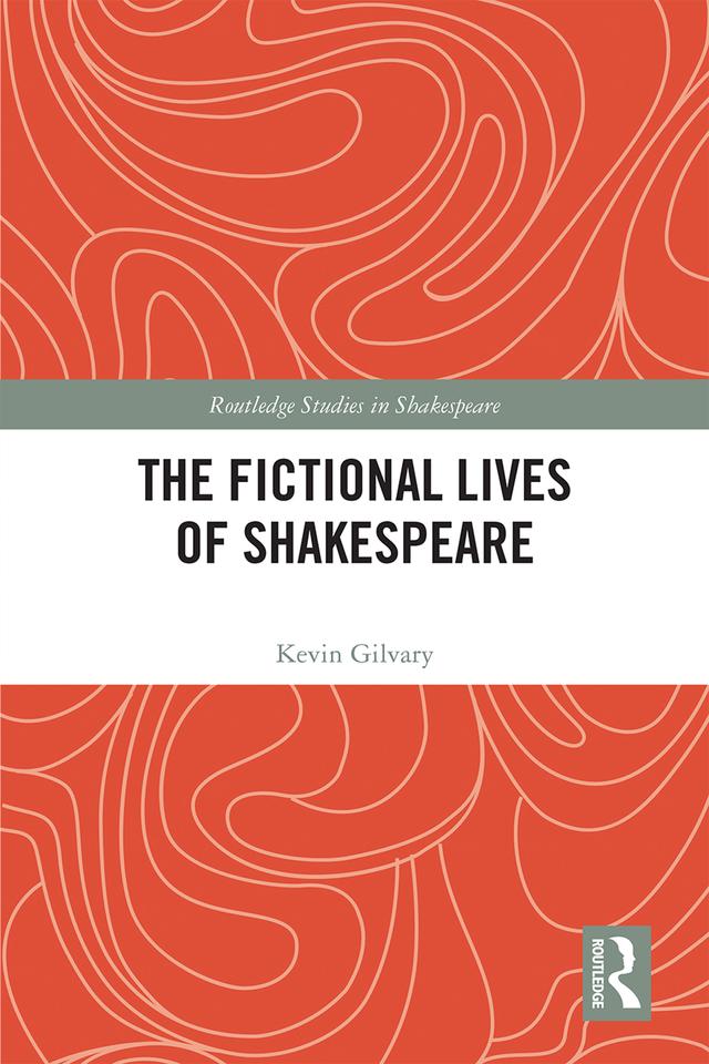 The Fictional Lives of Shakespeare by Kevin Gilvary
