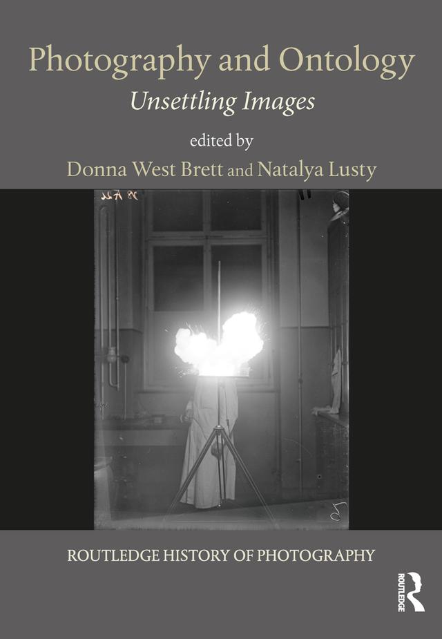 Photography and Ontology by Donna West Brett, Natalya Lusty