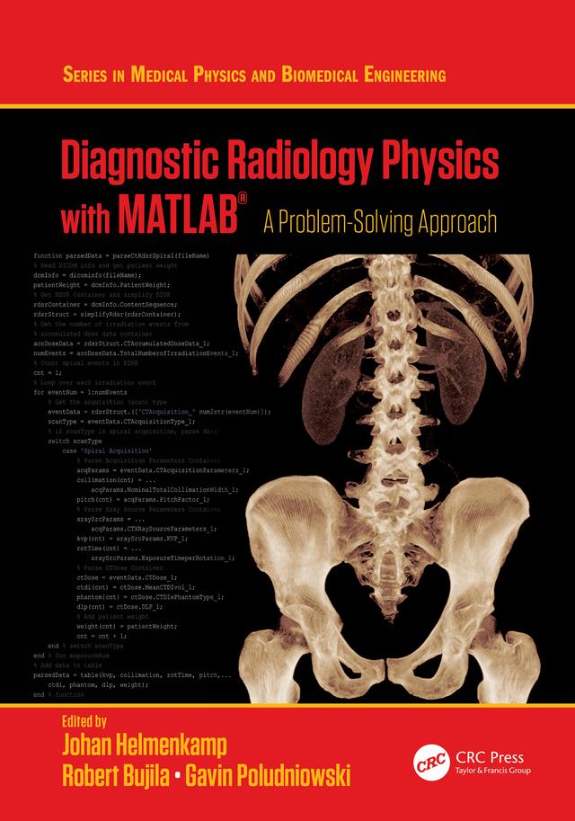 Diagnostic Radiology Physics with MATLAB® by Gavin Poludniowski, Johan Helmenkamp, Robert Bujila