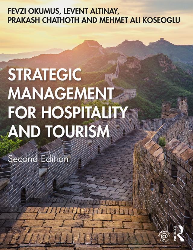 Strategic Management for Hospitality and Tourism by Fevzi Okumus, Levent Altinay, Mehmet Ali Koseoglu, Prakash Chathoth