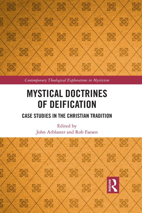 Mystical Doctrines of Deification by John Arblaster, Rob Faesen