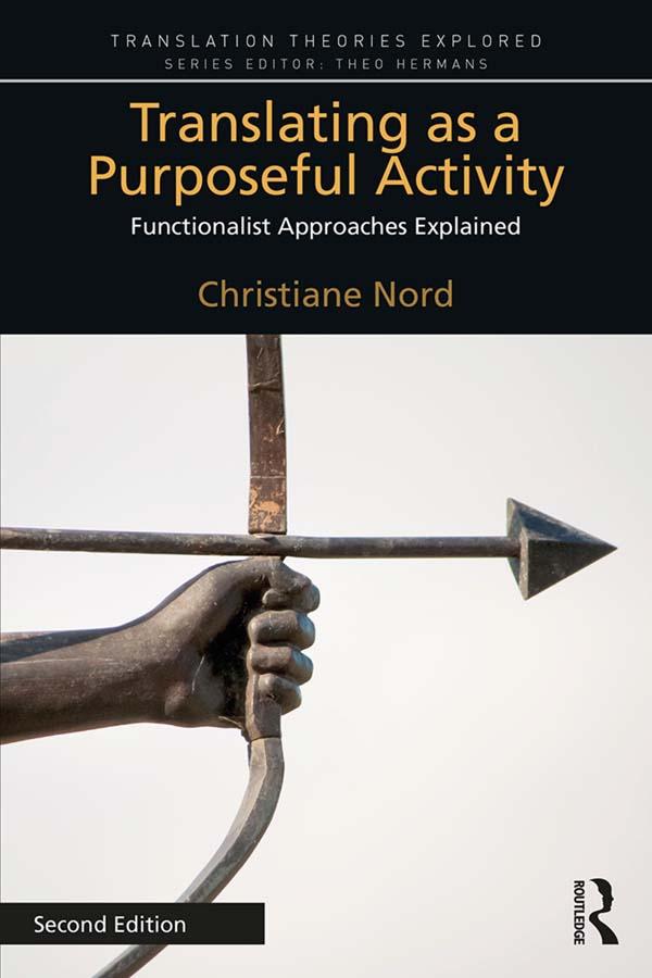 Translating as a Purposeful Activity by Christiane Nord