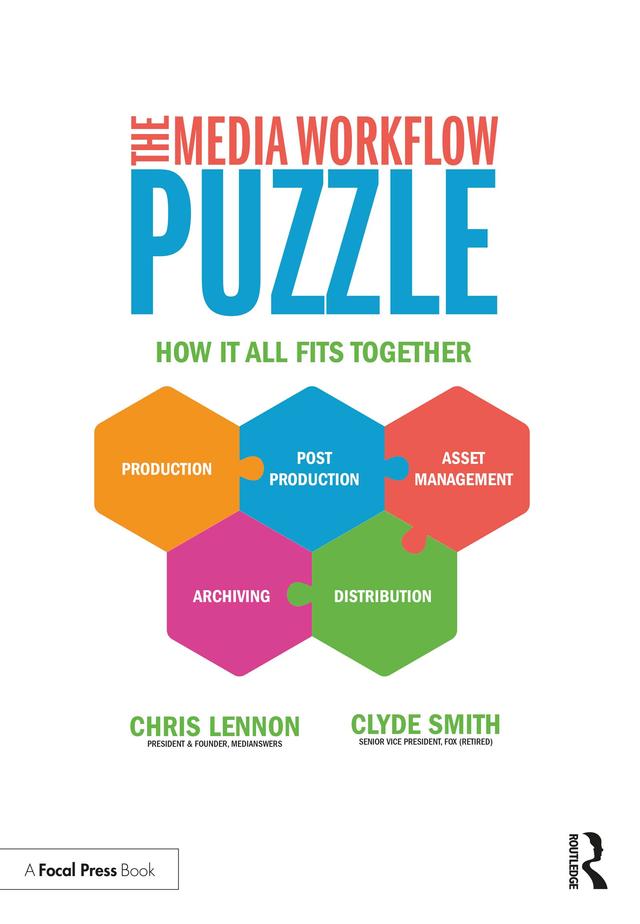 The Media Workflow Puzzle by Chris Lennon, Clyde Smith