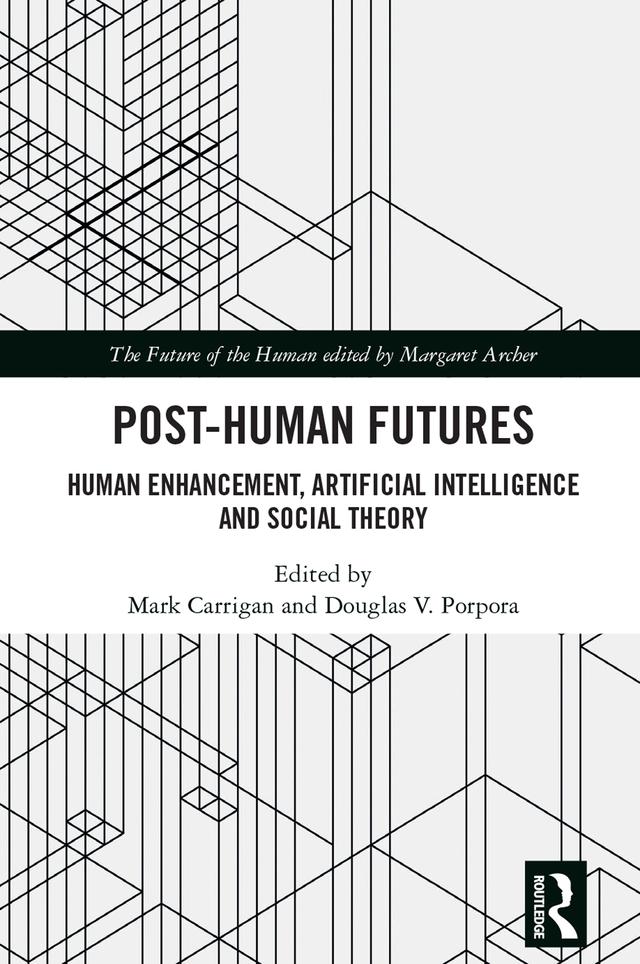 Post-Human Futures by Douglas V. Porpora, Mark Carrigan