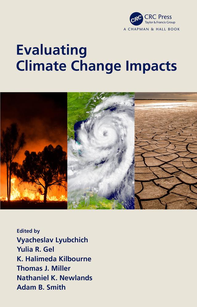 Evaluating Climate Change Impacts by Adam B. Smith, K. Halimeda Kilbourne, Nathaniel K. Newlands, Thomas James Miller, Vyacheslav Lyubchich, Yulia Gel
