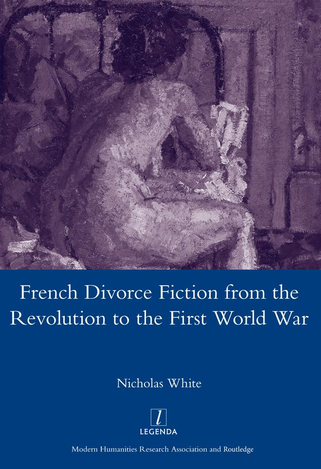 French Divorce Fiction from the Revolution to the First World War by Nicholas White