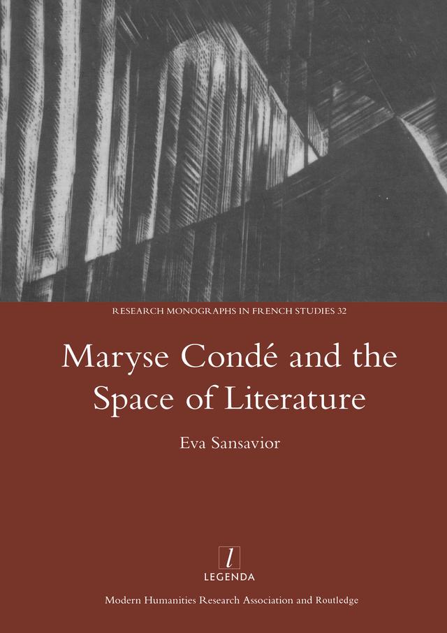 Maryse Conde and the Space of Literature by Eva Sansavior