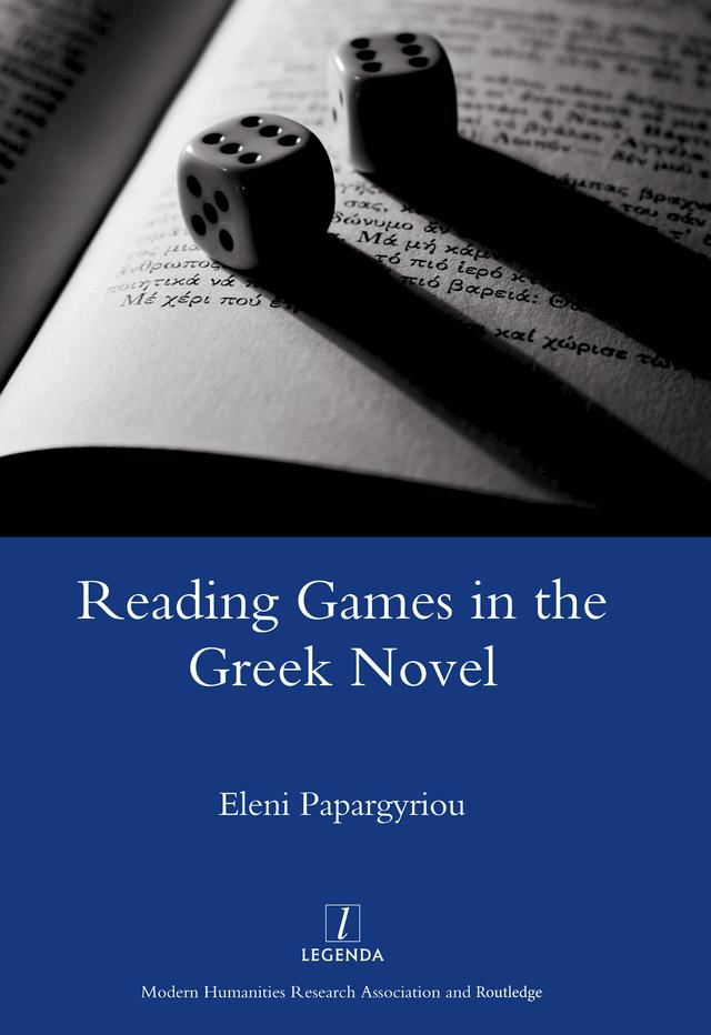 Reading Games in the Greek Novel by Eleni Papargyriou