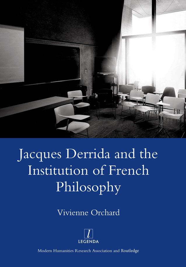 Jacques Derrida and the Institution of French Philosophy by Vivienne Orchard