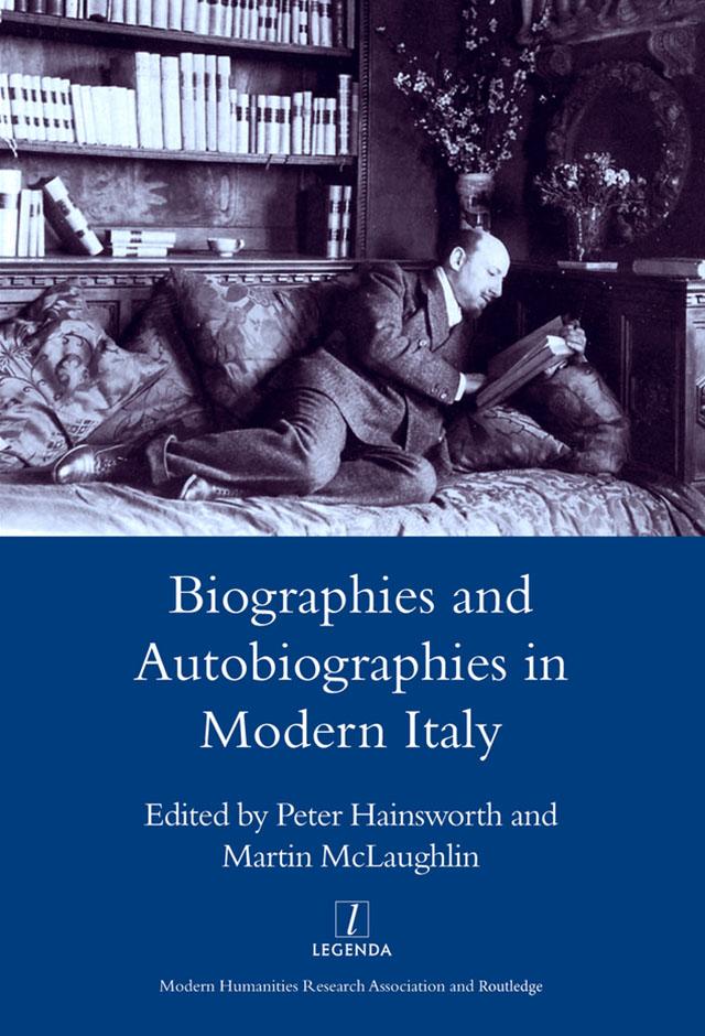 Biographies and Autobiographies in Modern Italy: a Festschrift for John Woodhouse by Martin McLaughlin