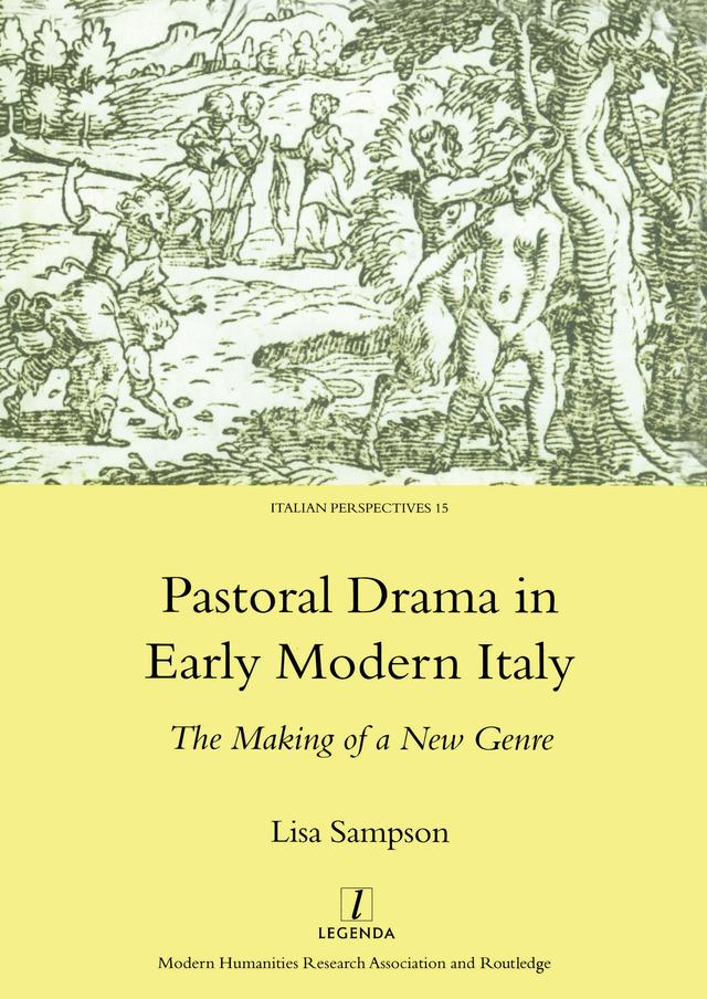 Pastoral Drama in Early Modern Italy by Lisa Sampson