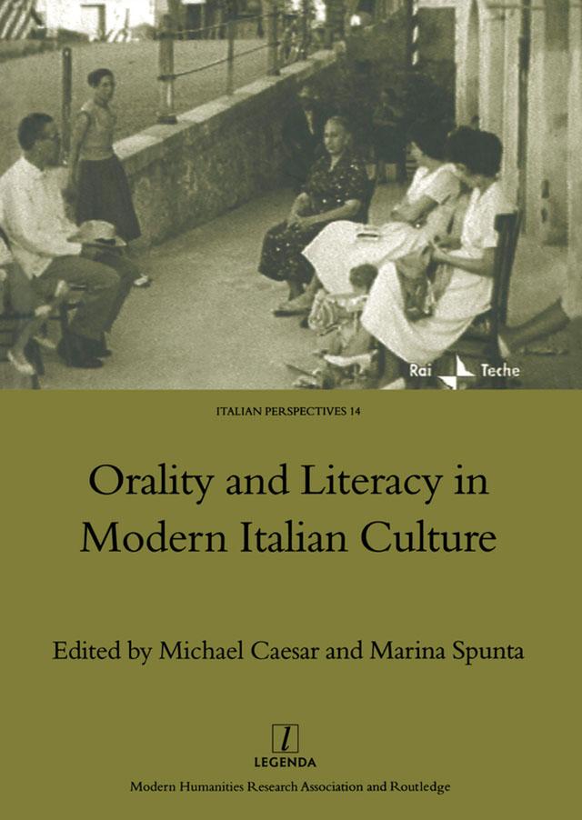 Orality and Literacy in Modern Italian Culture by Michael Caesar
