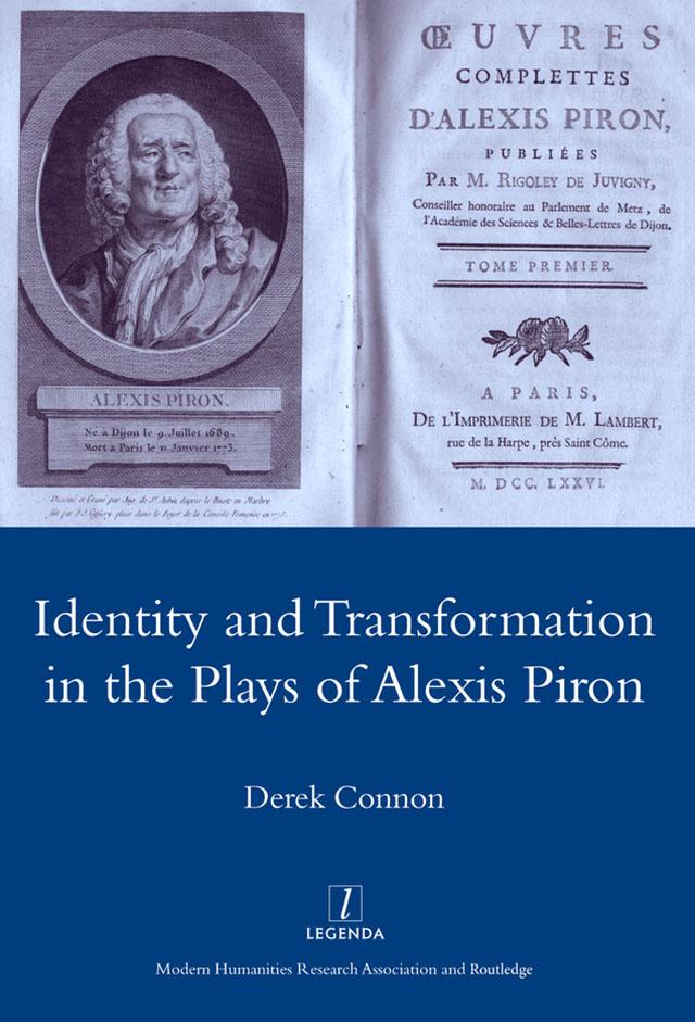Identity and Transformation in the Plays of Alexis Piron by D. F. Connon