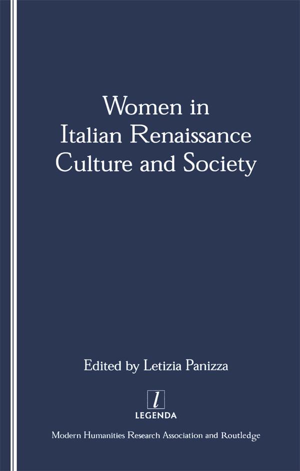 Women in Italian Renaissance Culture and Society by Letizia Panizza
