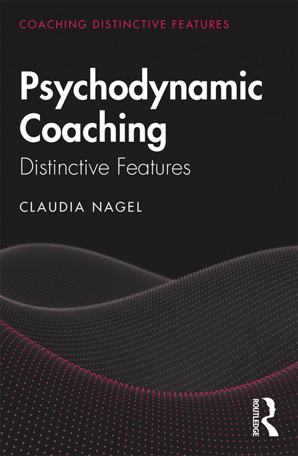 Psychodynamic Coaching by Claudia Nagel
