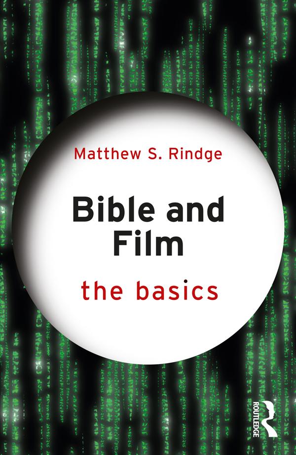 Bible and Film: The Basics by Matthew S. Rindge