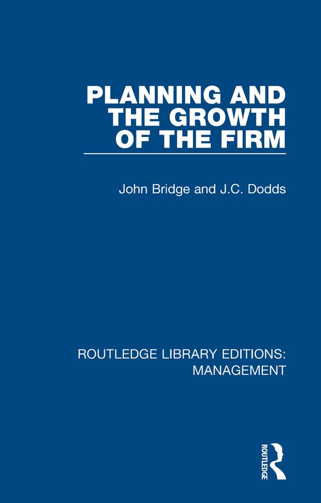 Planning and the Growth of the Firm by J. Bridge, J. C. Dodds