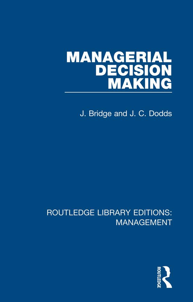 Managerial Decision Making by J. Bridge, J. C. Dodds