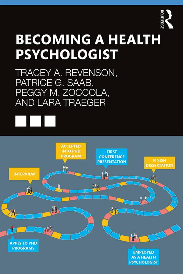 Becoming a Health Psychologist by Lara N. Traeger, Patrice G. Saab, Peggy M. Zoccola, Tracey A. Revenson
