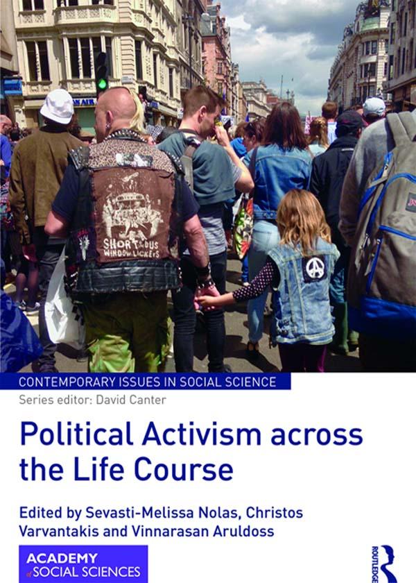 Political Activism across the Life Course by Christos Varvantakis, Sevasti-Melissa Nolas, Vinnarasan Aruldoss