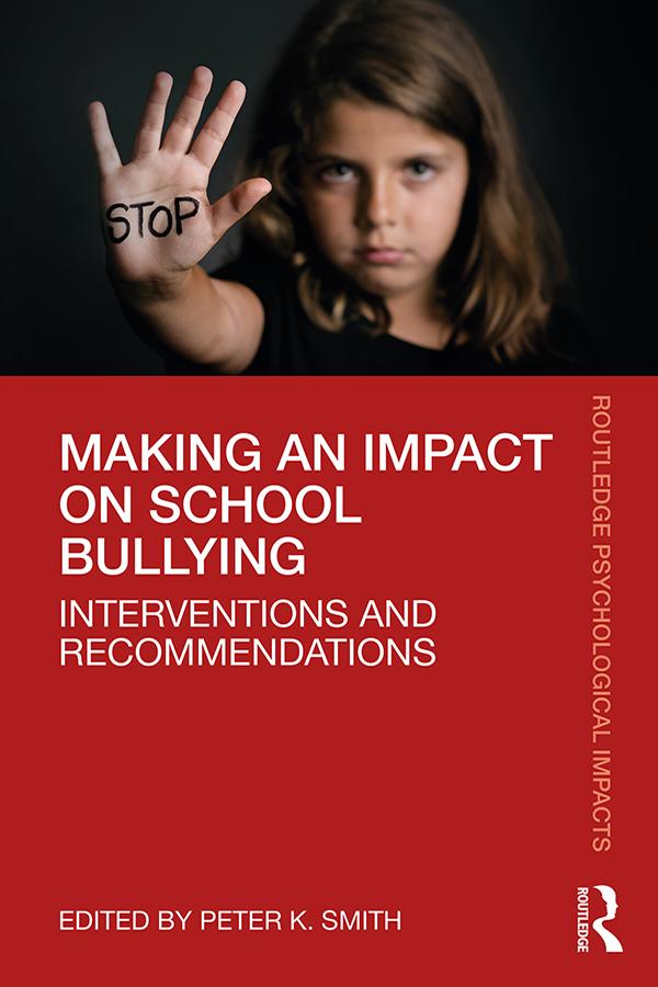 Making an Impact on School Bullying by Peter K. Smith