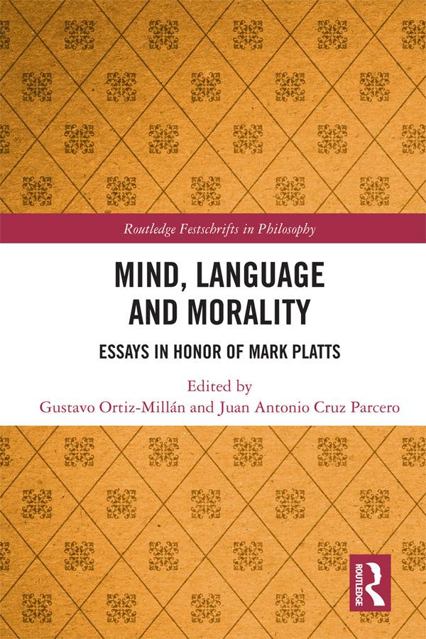Mind, Language and Morality by Gustavo Ortiz-Millán, Juan Antonio Cruz Parcero
