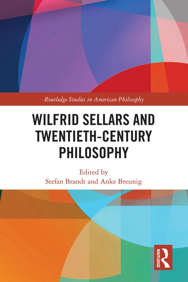 Wilfrid Sellars and Twentieth-Century Philosophy by Anke Breunig, Stefan Brandt