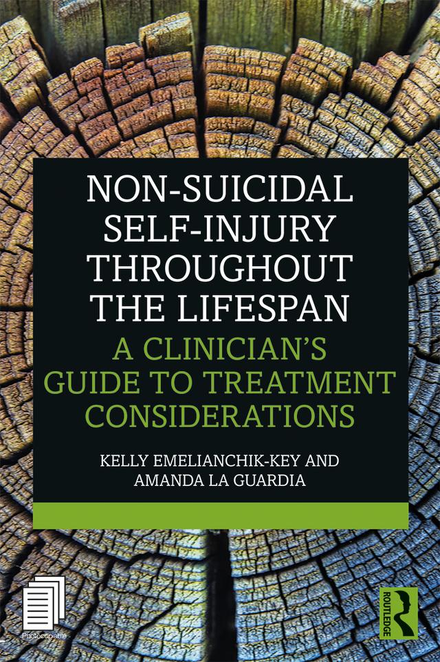 Non-Suicidal Self-Injury Throughout the Lifespan by Amanda La Guardia, Kelly Emelianchik-Key