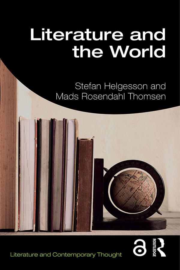 Literature and the World by Mads Thomsen, Stefan Helgesson