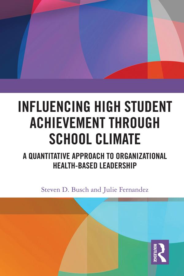 Influencing High Student Achievement through School Culture and Climate by Julie Fernandez, Steven Busch