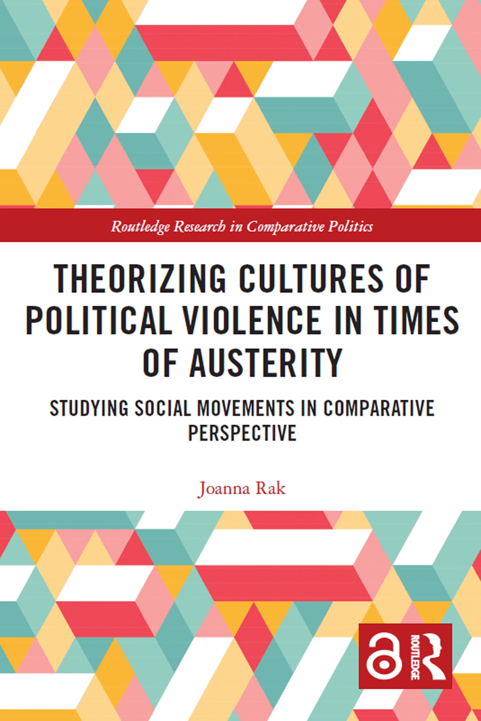 Theorizing Cultures of Political Violence in Times of Austerity