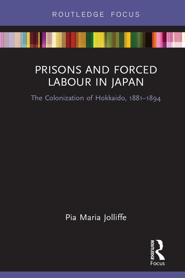 Prisons and Forced Labour in Japan by Pia Jolliffe