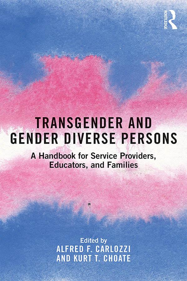 Transgender and Gender Diverse Persons by Alfred F. Carlozzi, Kurt T. Choate