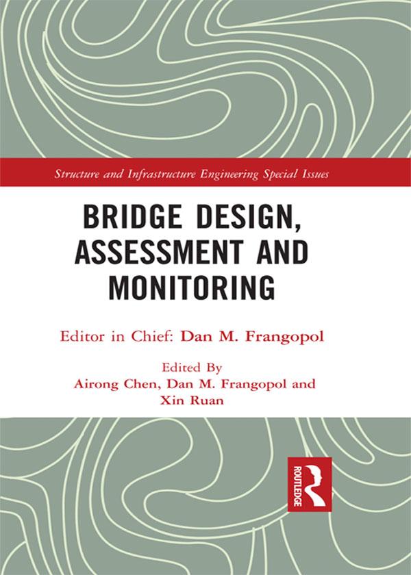 Bridge Design, Assessment and Monitoring by Airong Chen, Dan M. Frangopol, Xin Ruan