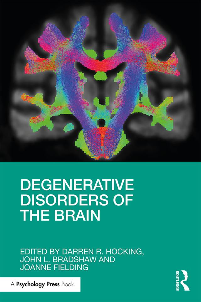 Degenerative Disorders of the Brain by Darren Hocking, Joanne Fielding, John Bradshaw