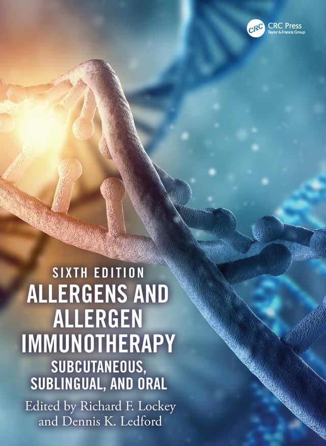 Allergens and Allergen Immunotherapy by Dennis K. Ledford, Richard F. Lockey