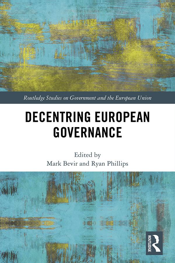 Decentring European Governance by Mark Bevir, Ryan Phillips