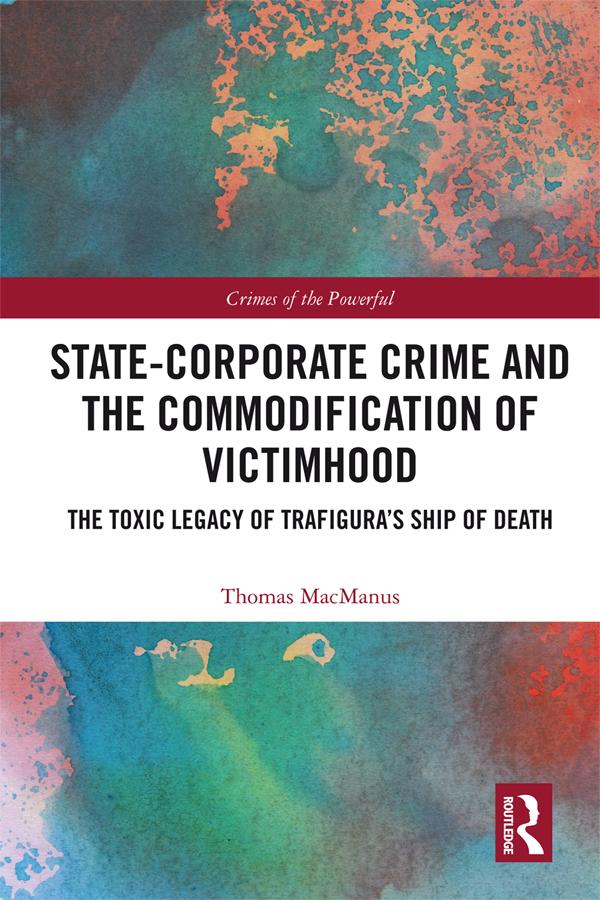 State-Corporate Crime and the Commodification of Victimhood by Thomas MacManus
